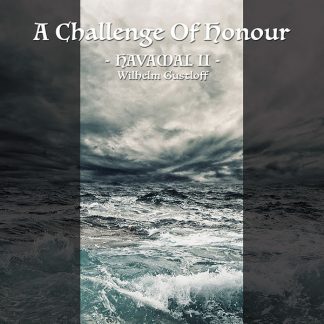 A Challenge of Honour - Havamal II, Wilhelm Gustloff LP (clear)
