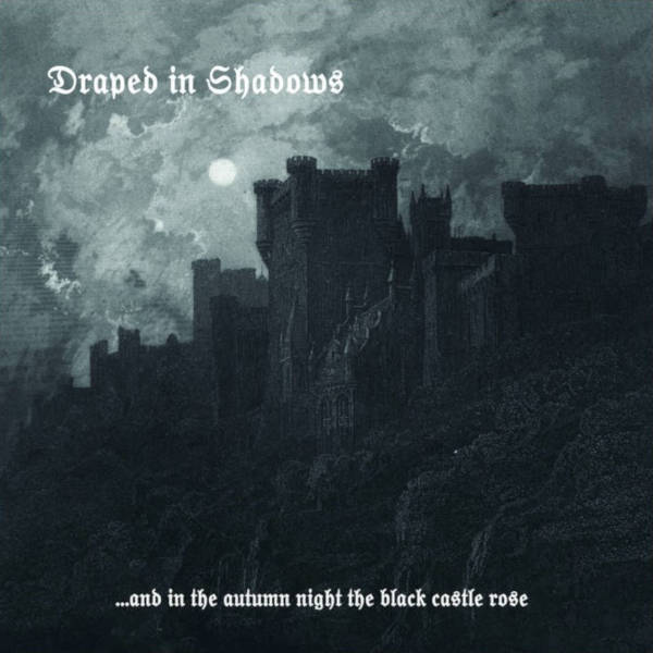 Draped in Shadows ‎- ...and in the autumn night the black castle rose LP