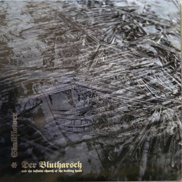 Der Blutharsch And The Infinite Church Of The Leading Hand * Skullflower - A Collaboration LP