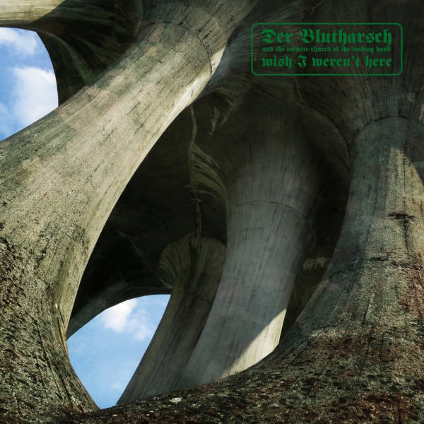 Der Blutharsch And The Infinite Church Of The Leading Hand - Wish I Weren't Here LP