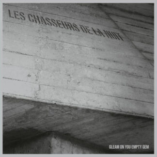 Les Chasseurs De La Nuit - Gleam On You Empty Gem LP
